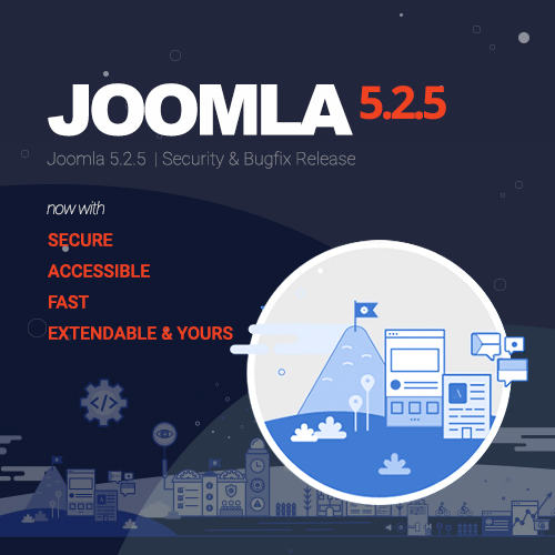 Joomla 5.2.5 รุ่นแก้ไขความปลอดภัย และข้อบกพร่อง